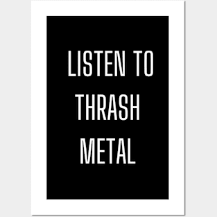 Listen to Thrash Metal Posters and Art